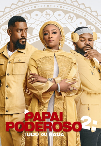 Papai Poderoso 2: Tudo ou Nada (Chief Daddy 2: Going for Broke)