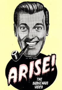 Arise! The SubGenius Video (Arise! SubGenius Recruitment Film #16)