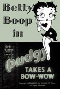 Betty Boop in Pudgy Takes a Bow-Wow - Poster / Capa / Cartaz - Oficial 1