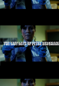 The Last Days of Peter Bergmann (The Last Days of Peter Bergmann)