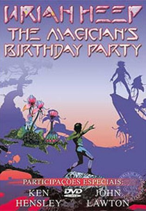 Uriah Heep  - The Magician`s Birthday Party (Uriah Heep  - The Magician`s Birthday Party)