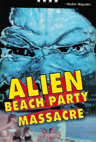 Poster 1 de Filme Alien Beach Party Massacre (1996)