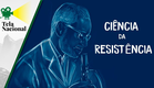 Ciência da Resistência - Filme Completo - Documentário | Tela Nacional