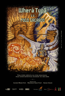 Wherá Tupã e o Fogo Sagrado - Poster / Capa / Cartaz - Oficial 1