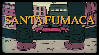 Trailer: Santa Fumaça (Holy Smoke) Animated Short Film