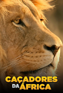 Caçadores da África (1ª Temporada) - Poster / Capa / Cartaz - Oficial 1