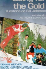 A Estória de Bill Johnson (Going for the Gold: The Bill Johnson Story)