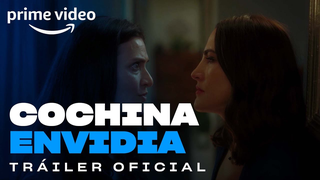 Trailer: Cochina Envidia - Tráiler Oficial | Prime Video