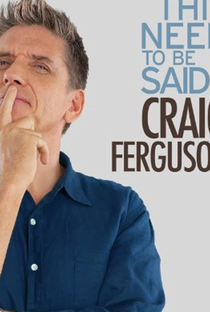 Craig Ferguson: Does This Need to Be Said? - Poster / Capa / Cartaz - Oficial 1