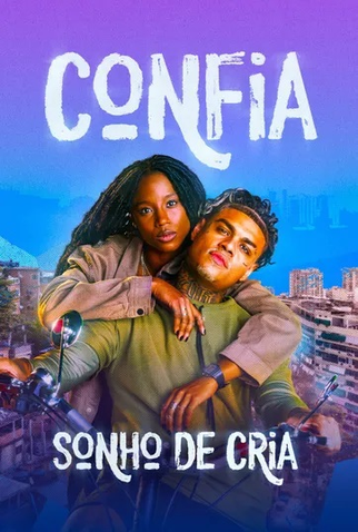 Poster 1 de Filme Confia: Sonho de Cria (2025)
