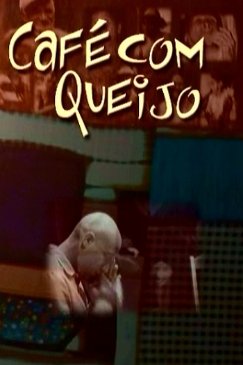 Poster de Filme Café com Queijo - Corpos em Criação (2006)