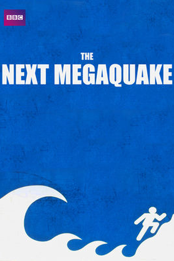Poster de TV BBC Horizon: The Next Megaquake (2005)