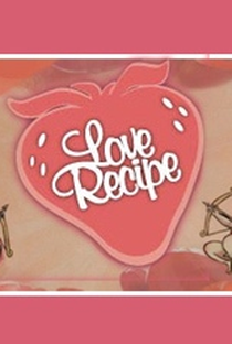 Love Recipe - Poster / Capa / Cartaz - Oficial 2