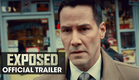 EXPOSED (2016 Movie - Starring Keanu Reeves, Mira Sorvino, Ana De Armas) - Official Trailer