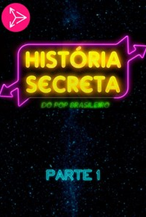 História Secreta do Pop Brasileiro - Poster / Capa / Cartaz - Oficial 3