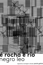 É rocha e rio, Negro Léo (É rocha e rio, Negro Léo)
