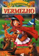 Chapeuzinho Vermelho (Little Red Riding Hood)