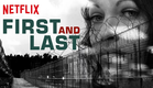 Detentos: Do Fim ao Recomeço [First and Last] | Trailer Oficial Legendado [Brasil] [HD] | Netflix
