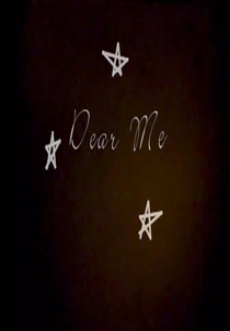 Dear Me (Dear Me)