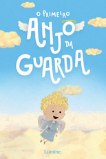 O primeiro anjo da guarda (O primeiro anjo da guarda)
