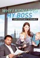 Why I Kidnapped my Boss (Warum ich meinen Boss entführte)