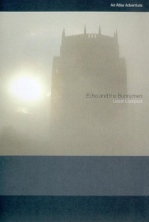 Echo and the Bunnymen: Live in Liverpool - Poster / Capa / Cartaz - Oficial 1