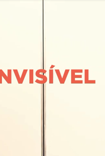 Invisível - Poster / Capa / Cartaz - Oficial 1