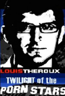 Louis Theroux e a Indústria Pornô - Poster / Capa / Cartaz - Oficial 1