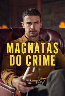 Magnatas do Crime (1ª Temporada) - Poster / Capa / Cartaz - Oficial 2