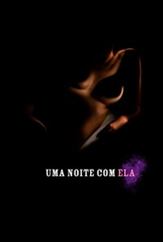 Poster 1 de Curta Uma Noite Com Ela (2005)