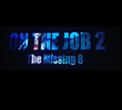 On the Job 2: The Missing 8