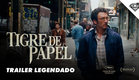 TIGRE DE PAPEL | Trailer Oficial Legendado