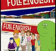 Full English (1ª Temporada)