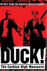 Duck! The Carbine High Massacre (Duck! The Carbine High Massacre)