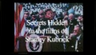 Kubrick's Odyssey: Secrets Hidden in the Films of Stanley Kubrick Part 1