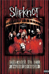 Slipknot: Welcome to Our Neighborhood - Poster / Capa / Cartaz - Oficial 1