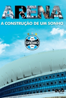 Arena A Contrução de um Sonho - Poster / Capa / Cartaz - Oficial 1