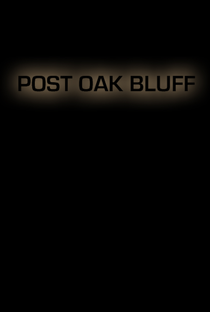 Post Oak Bluff - Poster / Capa / Cartaz - Oficial 1