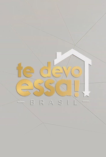Te Devo Essa Brasil - Poster / Capa / Cartaz - Oficial 1