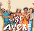 Se Avexe Não