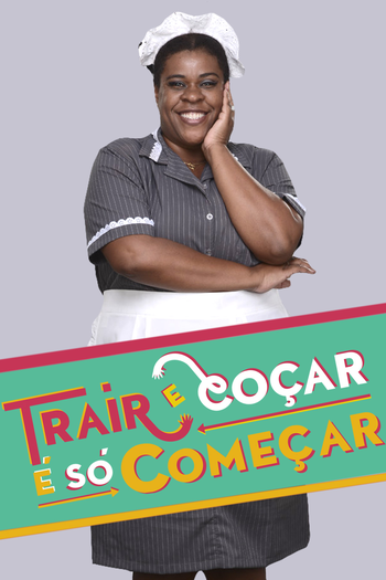  de Série Trair e Coçar É Só Começar (1ª Temporada) (2014)