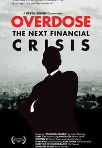 Overdose - A próxima crise financeira (Overdose)