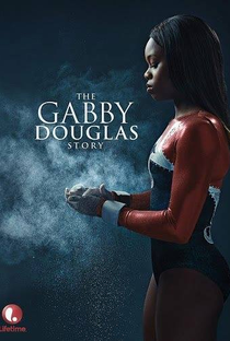 A História de Gabby Douglas - Poster / Capa / Cartaz - Oficial 1