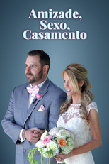 Amizade, Sexo, Casamento? (What If We Get Married?)