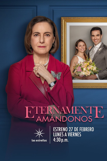 Poster de TV Eternamente Amándonos (2023)