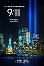 The Heroism and Resiliency of 9/11: From Tragedy to Triumph (The Heroism and Resiliency of 9/11: From Tragedy to Triumph)