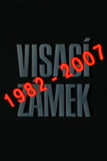 Visací Zámek 1982 - 2007 (Visací Zámek 1982 - 2007)
