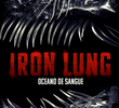 Iron Lung: Oceano de Sangue