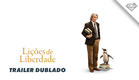 LIÇÕES DE LIBERDADE | Trailer Oficial Dublado