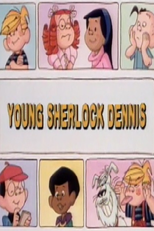 Young Sherlock Dennis by Dennis the Menace (Young Sherlock Dennis by Dennis the Menace)